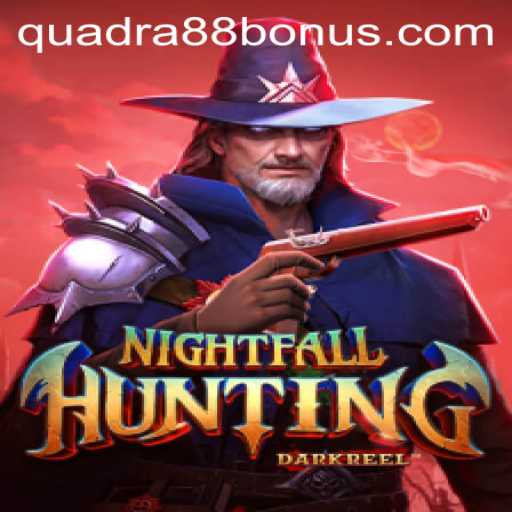 Unveiling NightfallHunting: A Thrilling New Game with an Exciting QUADRA88 BONUS