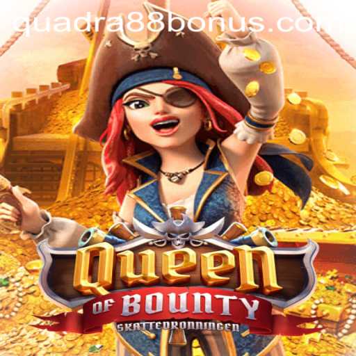 Exploring the Thrilling World of QueenofBounty: A Deep Dive into Rules and Features with a Focus on QUADRA88 BONUS